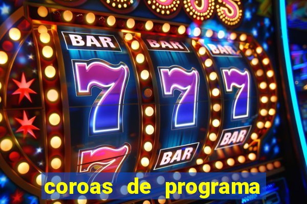 coroas de programa porto alegre